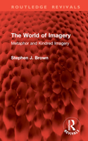 The World of Imagery: Metaphor and Kindred Imagery B0007DK8H0 Book Cover
