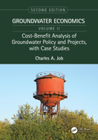 Cost-Benefit Analysis of Groundwater Policy and Projects, with Case Studies 0367758008 Book Cover