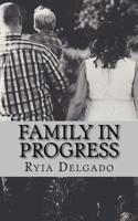 Family in Progress 1530576474 Book Cover