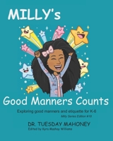 Milly's Manners Count: Exploring Good Manners and Etiquette for K-6 B09914G58G Book Cover