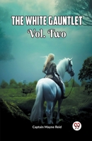 The White Gauntlet Vol. Two B0CWSDS2L9 Book Cover