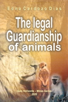 The Legal Guardianship of Animals 1712804650 Book Cover