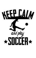 Keep Calm And Play Soccer: Soccer Pocket Notebook| Journal|Diary|Organizer Gift For Christmas and Birthday (5x8) 80 Pages Blank Lined Composition ... Soccer Lovers, Fans, Coaches and Athletes. 1674766602 Book Cover