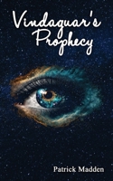 Vindaguar's Prophecy 163868118X Book Cover