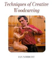 Techniques of Creative Woodcarving 0941936295 Book Cover