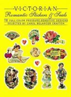 Victorian Romantic Stickers and Seals: 78 Full-Color Pressure-Sensitive Designs 0486251535 Book Cover