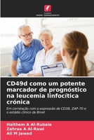 CD49d como um potente marcador de prognóstico na leucemia linfocítica crónica (Portuguese Edition) 6208622085 Book Cover