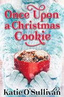 Once Upon a Christmas Cookie: 1735406120 Book Cover