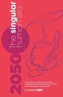 2050: The Singular Human Era 0578381168 Book Cover