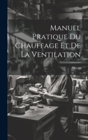 Manuel Pratique Du Chauffage Et De La Ventilation 1020679034 Book Cover