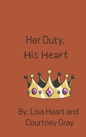 Her Duty, His Heart B0FKG7BFXG Book Cover