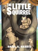 The Little Squirrel 1640032304 Book Cover