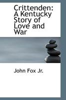 Crittenden: A Kentucky Story of Love and War B00085666E Book Cover