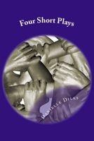 Four Short Plays: Royalty Free 1976565391 Book Cover