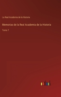 Memorias De La Real Academia De La Historia, Volume 7 0270574700 Book Cover