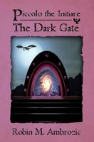 Piccolo the Initiare: The Dark Gate 1439262209 Book Cover