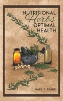 Nutritional Herbs for Optimal Health 1528914465 Book Cover