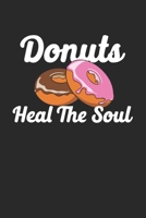 Donuts Heal The Soul: Composition Lined Notebook Journal For Women And Girls for Tracking water intake, sleep tracking, Daily tracking. 1706003323 Book Cover