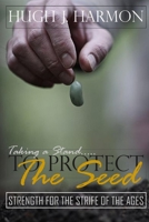 Protecting the Seed 0557592399 Book Cover