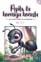 Pepita la hormiga honesta: Un cuento sobre la honestidad (Spanish Edition) 8412948327 Book Cover