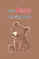 Cute Bears Coloring Book: Gift Bears Coloring Book for kids aged 4 - 14, size 6 x 9 inch, 120 pages B088GNKBZV Book Cover