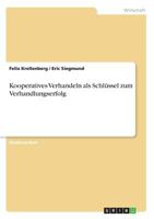 Kooperatives Verhandeln als Schlüssel zum Verhandlungserfolg 3668667217 Book Cover