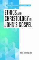 Ethics and Christology in John's Gospel 9351484904 Book Cover