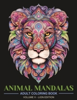 Animal Mandalas: Adult Coloring Book for Stress Relief and Relaxation | Vol 5 B0C2S14C8Y Book Cover