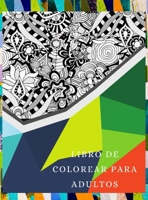 Libro para colorear para adultos: Un libro para colorear para adultos con p�ginas para colorear divertidas, f�ciles y relajantes, para aliviar el estr�s y la ansiedad 1008933996 Book Cover