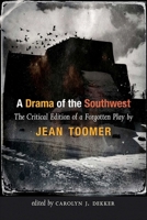 A Drama of the Southwest: The Critical Edition of a Forgotten Play 0826356389 Book Cover