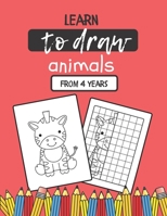 Learn to Draw Animals: Drawing book to complete for children from 4 years old | 24 unique illustrations of cute animals for girls and boys | 49 pages, 21.59 x 27.94 cm B08FP25L6J Book Cover