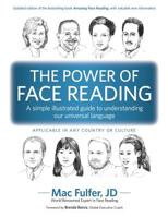The Power of Face Reading : A Simple Illustrated Guide to Understanding Our Universal Language 1942718039 Book Cover