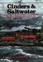 Cinders & saltwater: The story of Atlantic Canada's railways 1551090376 Book Cover