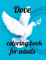 Dove coloring book for adults: A Coloring Book of 35 Unique Stress Relief dove Coloring Book Designs Paperback B08TZJ8TBS Book Cover