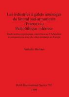 Les industries à galets aménagés du littoral sud-armoricain (France) au Paléolithique inférieur: Étude techno-typologique, rapports avec l'Acheuléen e 1841710113 Book Cover