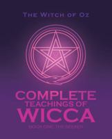 Complete Teachings of Wicca: Book One: The Seeker 1504311752 Book Cover