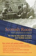 Scottish Roots: A Step-By-Step Guide for Ancestor-Hunters in Scotland and Elsewhere 0882898027 Book Cover