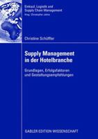 Supply Management in Der Hotelbranche: Grundlagen, Erfolgsfaktoren Und Gestaltungsempfehlungen 3834909866 Book Cover