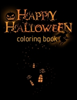 Happy Halloween Coloring Book: New and Expanded Edition, 82 Unique Designs, Jack-o-Lanterns, Witches, Haunted Houses, and More B08KQDYLQB Book Cover
