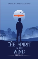 The Spirit In The Wind: The Call B0B78FZ6L6 Book Cover