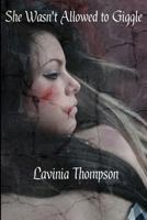 She Wasn't Allowed to Giggle 1466401613 Book Cover