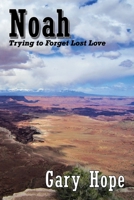 Noah: Trying to Forget Lost Love 1951985583 Book Cover