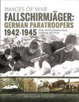 Fallschirmj�ger. Volume 2: German Paratroopers, 1942-1945 1526740702 Book Cover