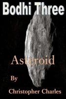 Bodhi Three: Asteroid 1719494541 Book Cover