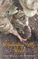 Replanting My Roots 1790266262 Book Cover