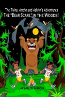 The Twins, Amdyn and Ashlyn's Adventures: The Bear Scare in the Woods! 1709454318 Book Cover