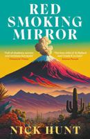 Red Smoking Mirror: 'The Love Child of JG Ballard and Ursula K Le Guin' Joanna Pocock 1800753233 Book Cover