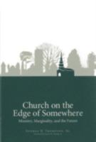 Church on the Edge of Somewhere: Ministry, Marginality, and the Future 1566993482 Book Cover