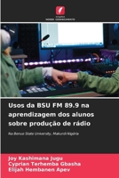 Usos da BSU FM 89.9 na aprendizagem dos alunos sobre produção de rádio (Portuguese Edition) 6208045134 Book Cover