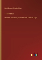 44 tableaux: Études et esquisses par le Chevalier Alfred de Knyff (French Edition) 338878647X Book Cover